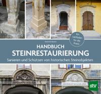 Handbuch Steinrestaurierung - 