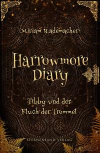 Harrowmore Diary (Band 1): Tibby und der Fluch der Trommel - 