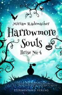 Harrowmore Souls (Band 3): Brise No. 4 - 