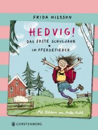 Hedvig! Das erste Schuljahr - Im Pferdefieber - 