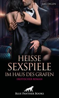 Heiße Sexspiele im Haus des Grafen | Erotischer Roman - 