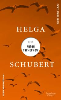 Helga Schubert über Anton Tschechow - 