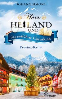 Herr Heiland und das entführte Christkind - 