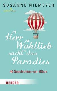 Herr Wohllieb sucht das Paradies - 
