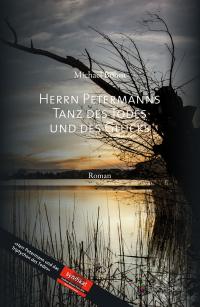 Herrn Petermanns Tanz des Todes und des Glücks - 