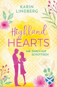 Highlandhearts - Mr Darcy auf Schottisch - 