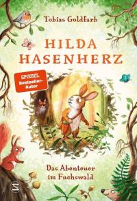 Hilda Hasenherz. Das Abenteuer im Fuchswald - 