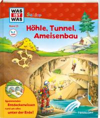 Höhle, Tunnel, Ameisenbau / Was ist was junior Bd. 21 - 