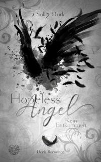 Hopeless Angel - Kein Entkommen (Band 2) - 