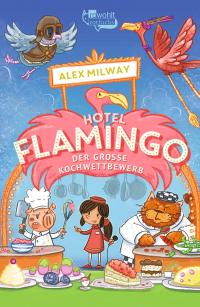 Hotel Flamingo: Der große Kochwettbewerb - 
