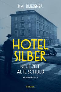 Hotel Silber – neue Zeit, alte Schuld - 