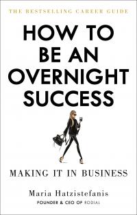 How to Be an Overnight Success - 
