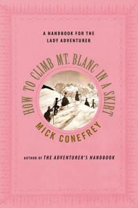 How to Climb Mt. Blanc in a Skirt - 