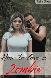 How to love - Reihe / How to love a Zombie - 