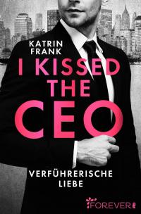 I kissed the CEO - 