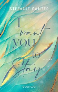I want you to Stay - 