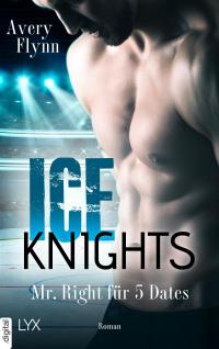 Ice Knights - Mr Right für 5 Dates - 