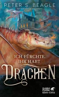 Ich fürchte, Ihr habt Drachen - 