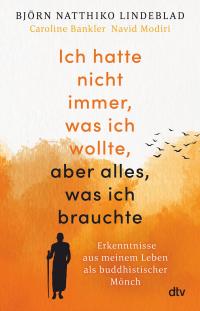 Ich hatte nicht immer, was ich wollte, aber alles, was ich brauchte - 