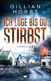 Ich lüge bis du stirbst: Thriller - 