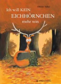 Ich will kein Eichhörnchen mehr sein - 