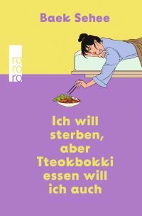 Ich will sterben, aber Tteokbokki essen will ich auch - 