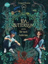 Ida Butterblum und die Tür nach Anderswo - 