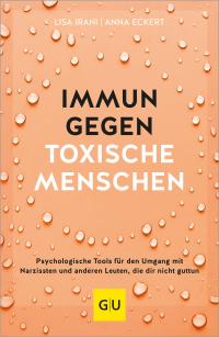 Immun gegen toxische Menschen - 