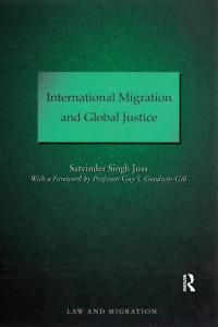 International Migration and Global Justice - 