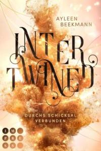 Intertwined. Durchs Schicksal verbunden - 