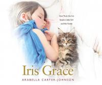 Iris Grace: How Thula the Cat Saved a Little Girl and Her Family - 