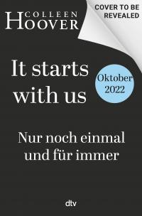 It starts with us – Nur noch einmal und für immer - 