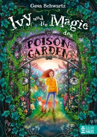 Ivy und die Magie des Poison Garden - 