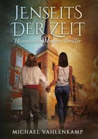 Jenseits der Zeit - Historischer Mystery-Thriller - 