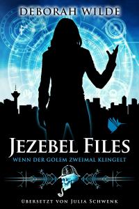 Jezebel Files - Wenn der Golem zweimal klingelt - 
