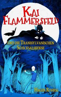 Kai Flammersfeld und die Transsylvanischen Schicksalskekse - 