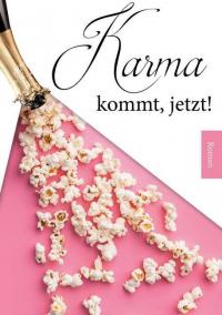 Karma kommt, jetzt! - 