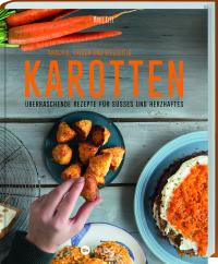 Karotten: Knackig, frisch und vielseitig - 