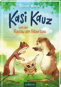 Kasi Kauz und der Radau am Biberbau (Kasi Kauz 2) - 