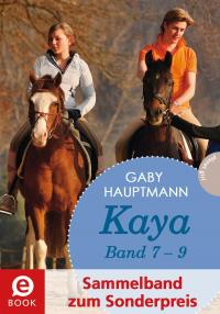 Kaya - frei und stark: Kaya 7-9 (Sammelband) - 