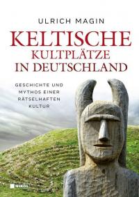 Keltische Kultplätze in Deutschland - 