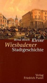 Kleine Wiesbadener Stadtgeschichte - 