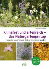 Klimafest und artenreich - das Naturgartenprinzip - 
