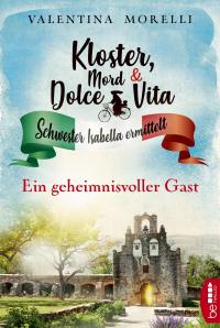 Kloster, Mord und Dolce Vita - Ein geheimnisvoller Gast - 