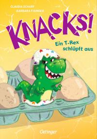 Knacks! 1 Ein T-Rex schlüpft aus - 