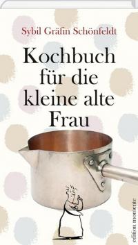 Kochbuch für die kleine alte Frau - 