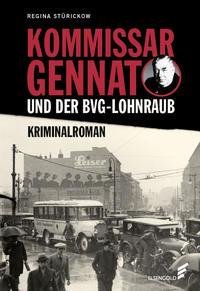 Kommissar Gennat und der BVG-Lohnraub - 