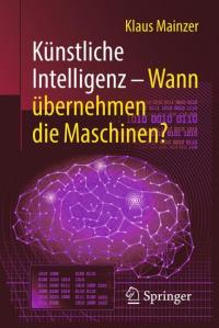 Künstliche Intelligenz – Wann übernehmen die Maschinen? - 