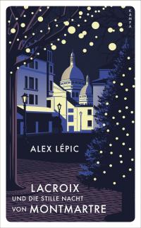 Lacroix und die stille Nacht von Montmartre - 