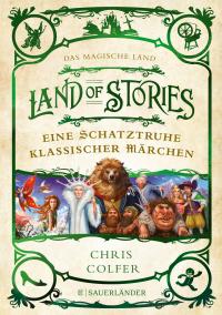 Land of Stories: Das magische Land – Eine Schatztruhe klassischer Märchen - 